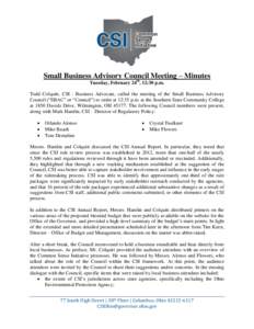 Small Business Advisory Council Meeting – Minutes Tuesday, February 24th, 12:30 p.m. Todd Colquitt, CSI - Business Advocate, called the meeting of the Small Business Advisory Council (“SBAC” or “Council”) to or