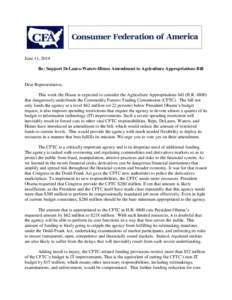June 11, 2014 Re: Support DeLauro-Waters-Himes Amendment to Agriculture Appropriations Bill Dear Representative, This week the House is expected to consider the Agriculture Appropriations bill (H.R[removed]that dangerousl