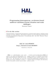 Programming heterogeneous, accelerator-based multicore machines:current situation and main challenges Raymond Namyst  To cite this version: