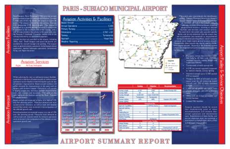 Paris/Subiaco -Paris Municipal (7M6) is a city owned general aviation airport in west central Arkansas. Located 2 miles east of the city center, the airport occupies 46 acres. The airport is served by one runway, Runway 