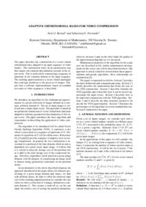 ADAPTIVE ORTHONORMAL BASES FOR VIDEO COMPRESSION Ariel J. Bernal1 and Sebastian E. Ferrando2 Ryerson University, Department of Mathematics, 350 Victoria St. Toronto, Ontario, M5B 2K3, CANADAfer