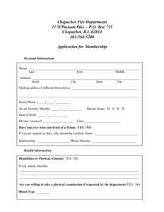 Chepachet Fire Department 1170 Putnam Pike ~ P.O. Box 755 Chepachet, R.I5200 Application for Membership Personal Information: