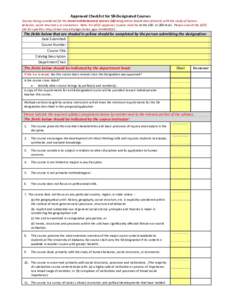 Approved Checklist for SB-Designated Courses  Courses being considered for the Social and Behavioral Science (SB) designation should deal primarily with the study of human behavior, social structures, or economics. Note: