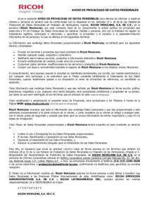 AVISO DE PRIVACIDAD DE DATOS PERSONALES Sirva el presente AVISO DE PRIVACIDAD DE DATOS PERSONALES para efectos de informar a nuestros clientes y personal en general que de conformidad con lo dispuesto en los Artículos 1