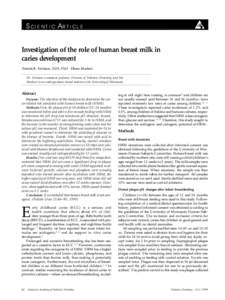 Scientic Article  Investigation of the role of human breast milk in caries development Pamela R. Erickson, DDS, PhD Elham Mazhari Dr. Erickson is assistant professor, Division of Pediatric Dentistry, and Ms.
