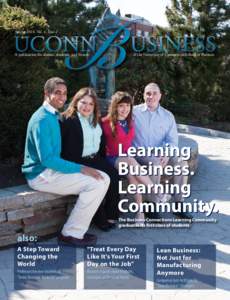 Spring[removed]Vol. 4, Issue 2  A publication for alumni, students, and friends of the University of Connecticut School of Business