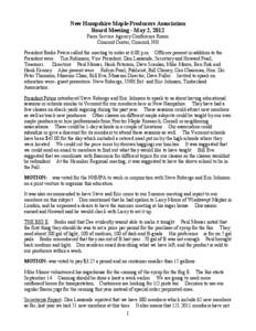 New Hampshire Maple Producers Association Board Meeting - May 2, 2012 Farm Service Agency Conference Room Concord Center, Concord, NH President Bodie Peters called the meeting to order at 6:00 p.m. Officers present in ad
