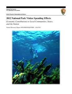 National Park Service U.S. Department of the Interior Natural Resource Stewardship and Science[removed]National Park Visitor Spending Effects