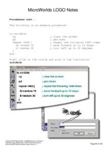 MicroWorlds LOGO Notes Procedures cont... The following is an example procedure: to scribble cg