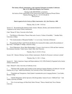 The Society of Early Americanists at the American Literature Association Conference May 22-25, 2008, Hyatt Regency San Francisco Morning Coffee RECEPTION, co-hosted by the Society of Early Americanists & the Society for 