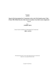 Document:-  AReport of the International Law Commission on the work of its fortieth session, 9 May 29 July 1988, Official Records of the General Assembly, Forty-third session, Supplement No. 10 Topic: