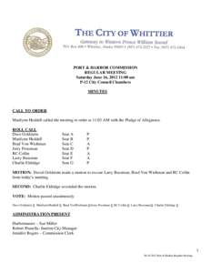 PORT & HARBOR COMMISSION REGULAR MEETING Saturday June 16, [removed]:00 am P-12 City Council Chambers MINUTES