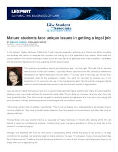 Mature students face unique issues in getting a legal job BY SHELDON GORDON - FREELANCE WRITER Published Tuesday[removed]:00:00 AM Last updated Tuesday[removed]:56:15 AM  In mid-January, Fasken Martineau DuMoulin L