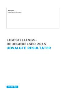 Minirapport Frederikssund Kommune LIGESTILLINGSREDEGØRELSER 2015 UDVALGTE RESULTATER