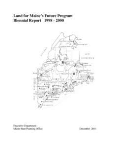Land for Maine’s Future Program Biennial Report[removed]Executive Department Maine State Planning Office