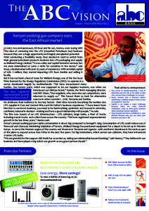 January - March 2012, Issue No. 2  Kenyan cooking gas company eyes the East African market n 2007, two entrepreneurs, Ali Noor and his son, Hamza, were toying with the idea of venturing into the LPG (Liqueﬁed Petroleum