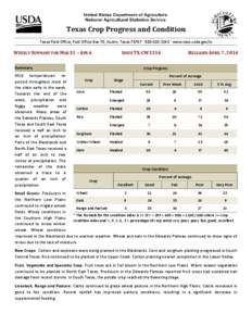 Texas Crop Progress and Condition Texas Field Office, Post Office Box 70, Austin, Texas 78767 · [removed] · www.nass.usda.gov/tx WEEKLY SUMMARY FOR MAR 31 – APR 6  ISSUE TX-CW1314