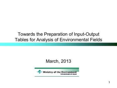 Towards the Preparation of Input-Output Tables for Analysis of Environmental Fields March, [removed]