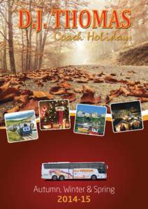 Coach Holidays  Autumn, Winter & Spring[removed]  Welcome to our Autumn, Winter & Spring[removed]Brochure