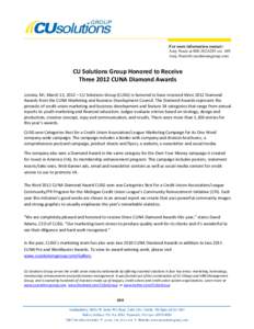 For more information contact: Amy Neale atextCU Solutions Group Honored to Receive Three 2012 CUNA Diamond Awards