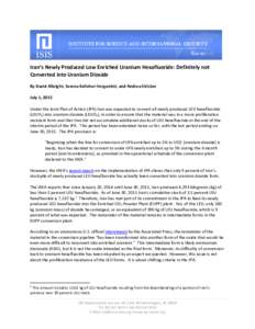 Iran’s Newly Produced Low Enriched Uranium Hexafluoride: Definitely not Converted into Uranium Dioxide By David Albright, Serena Kelleher-Vergantini, and Andrea Stricker July 1, 2015 Under the Joint Plan of Action (JPA