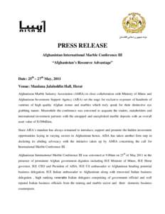 ‫دو ر
 ا 	 ان‬ PRESS RELEASE Afghanistan International Marble Conference III “Afghanistan’s Resource Advantage”