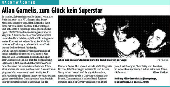 NACHTWÄCHTER  Allan Garnelis, zum Glück kein Superstar Er ist der „Suberschdar us Kollnau“. Nein, die Rede ist nicht von RTL-Sorgenkind Mark Medlock, sondern von Allan Garnelis. Weit