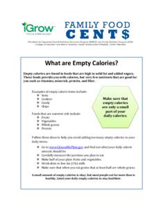 What are Empty Calories? Empty calories are found in foods that are high in solid fat and added sugars. These foods provide you with calories, but very few nutrients that are good for you such as vitamins, minerals, prot