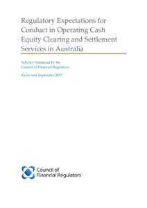 Regulatory Expectations for Conduct in operating Cash Equity Clearing and Settlement Services in Australia