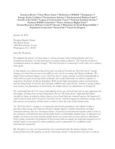 American Rivers * Clean Water Action * Defenders of Wildlife * Earthjustice * Energy Action Coalition * Environment America * Environmental Defense Fund * Friends of the Earth * League of Conservation Voters * National A