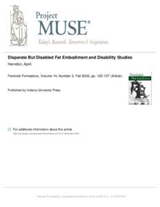 Disparate But Disabled Fat Embodiment and Disability Studies Herndon, April. Feminist Formations, Volume 14, Number 3, Fall 2002, ppArticle) Published by Indiana University Press