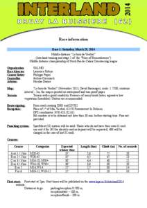 Race information Race 1: Saturday, March 29, 2014 Middle distance “Le bois de Verdrel” (Interland training and stage 1 of the 