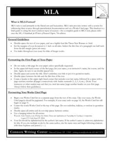 MLA What is MLA Format? MLA style is used primarily in the liberal arts and humanities. MLA style provides writers with a system for referencing their sources through parenthetical documentation and on a Works Cited page