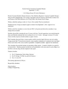 Faculty Senate Curriculum Committee Minutes September 17, 2013 1:10-2:00 pm, Room 107, Lab of Mechanics Present: Suzanne Hendrich (Human Sciences), Char Hulsebus (Registrar), Cameron Campbell (Design), Doug Jacobson (Eng