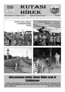 2013. augusztus / IV. évfolyam 8. szám  Megjelenik minden hónapban Kemény csata a föld és a versenyzõk között