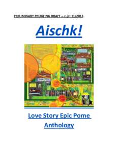 PRELIMINARY PROOFING DRAFT -- c. jHAischk! Love Story Epic Pome Anthology