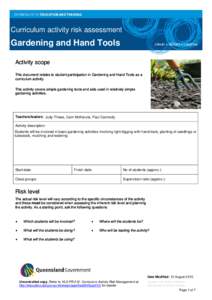 Curriculum activity risk assessment  Gardening and Hand Tools Activity scope This document relates to student participation in Gardening and Hand Tools as a curriculum activity.