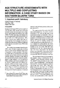 AGE STRUCTURE ASSESSMENTS WITH MULTIPLE AND CONFLICTING INFORMATION: A CASE STUDY BASED ON SOUTHERN BLUEFIN TUNA T. Polacheck and K. Sainsbury CSlRO Division of Fisheries