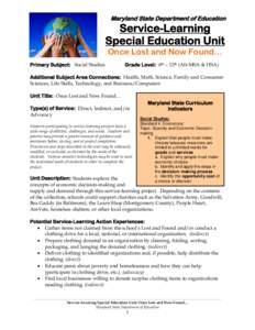 Maryland State Department of Education  Service-Learning Special Education Unit Once Lost and Now Found… Primary Subject: Social Studies