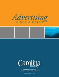 Advertising G U I D E & R AT E S FROM NORTH CAROLINA’S LARGEST & MOST TRUSTED MAGAZINE