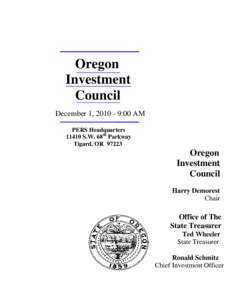 Oregon Investment Council December 1, [removed]:00 AM PERS Headquarters[removed]S.W. 68th Parkway