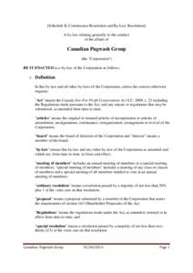 [Schedule B, Continuance Resolution and By-Law Resolution] A by-law relating generally to the conduct of the affairs of Canadian Pugwash Group (the 