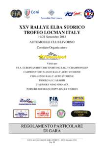 XXV RALLYE ELBA STORICO TROFEO LOCMAN ITALYSettembre 2013 AUTOMOBILE CLUB LIVORNO Comitato Organizzatore