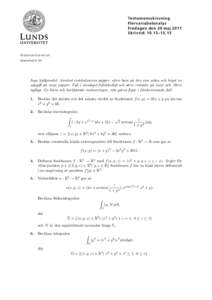 Tentamensskrivning Flervariabelanalys Fredagen den 20 maj 2011 Skrivtid: 10.15–Matematikcentrum