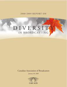 Communication / Canadian Association of Broadcasters / Cab / National Campus and Community Radio Association / Community radio / Canadian Radio-television and Telecommunications Commission / Canadian Television Fund / Broadcasting Act / Cultural diversity / Department of Canadian Heritage / Radio / Cultural studies