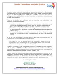 Attention Condominium Association Members  Because of serious health risks associated with asbestos exposure, the U.S. Environmental Protection Agency (EPA), the U.S. Department of Labor (OSHA), and the Florida Departmen