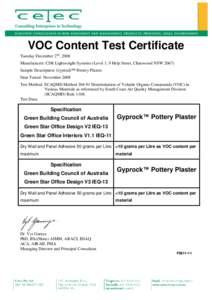 VOC Content Test Certificate Tuesday December 2nd, 2008 Manufacturer: CSR Lightweight Systems (Level 1, 9 Help Street, Chatswood NSWSample Description: Gyprock™ Pottery Plaster. Date Tested: November 2008 Test M