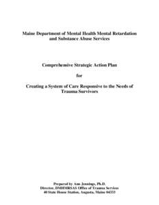 Maine Department of Mental Health Mental Retardation and Substance Abuse Services Comprehensive Strategic Action Plan for Creating a System of Care Responsive to the Needs of