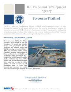 U.S. Trade and Development Agency Success in Thailand The U.S. Trade and Development Agency (USTDA) helps companies create U.S. jobs through the export of U.S. goods and services for priority development projects in emer