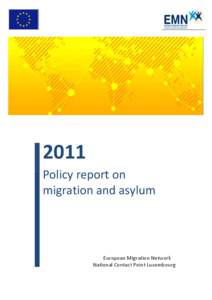 2011 Policy report on migration and asylum European Migration Network National Contact Point Luxembourg